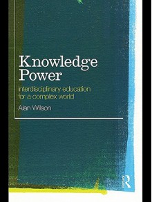 Knowledge Power - Alan G. Wilson