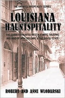 Louisiana Hauntspitality - Robert Wlodarski, Anne Wlodarski