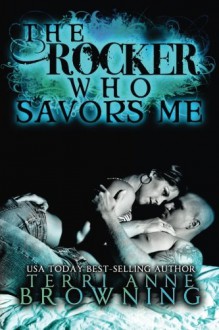 The Rocker Who Savors Me (Volume 2) - Terri Anne Browning