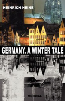 Deutschland, A Winter's Tale - Heinrich Heine, T.J. Reed