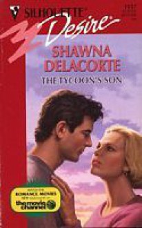 The Tycoon's Son - Shawna Delacorte