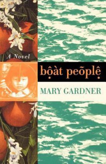 Boat People - Mary Gardner