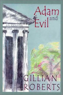 Adam and Evil - Gillian Roberts