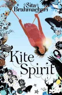 Kite Spirit - Sita Brahmachari