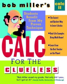 Bob Miller's Calc for the Cluless: Calc II - Bob Miller