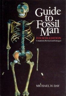 Guide to Fossil Man - Michael H. Day