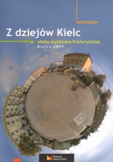 Z dziejów Kielc - stała wystawa historyczna - Jan Główka