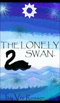 The Lonely Swan - Viv Rosser, John Gibbon