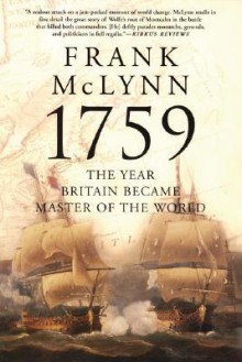 1759: The Year Britain Became Master of the World - Frank McLynn