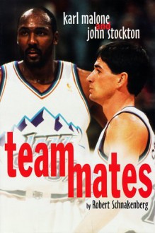 Teammates: Karl Malone and John Stockton - Robert Schnakenberg, Bob Schnakenberg