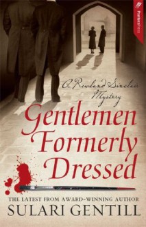 Gentlemen Formerly Dressed - Sulari Gentill