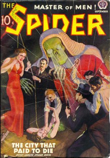 The Spider, Master of Men! #60: The City That Paid to Die - Grant Stockbridge, Norvell W. Page