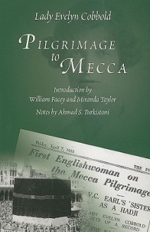 Pilgrimage to Mecca - Evelyn Cobbold, William Facey, Miranda Taylor