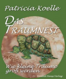 Das Traumnest (German Edition) - Patricia Koelle