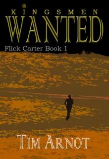 Wanted (Flick Carter #1) - Tim Arnot