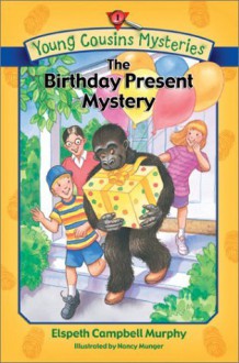 The Birthday Present Mystery (Young Cousins Mysteries) - Elspeth Campbell Murphy