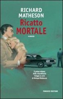 Ricatto Mortale - Richard Matheson