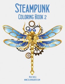 Steampunk Coloring Book 2 (Volume 2) - Nick Snels