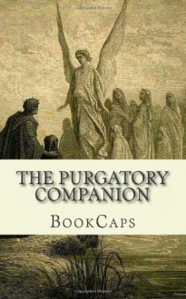 The Purgatory Companion: Includes Study Guide, Historical Context, and Character Index - BookCaps