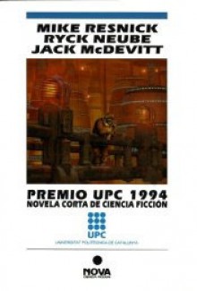 Premio UPC 1994 - Jack McDevitt, Mike Resnick, Ryck Neube