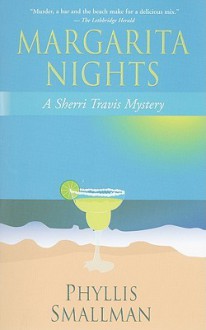 Margarita Nights: A Sherri Travis Mystery - Phyllis Smallman