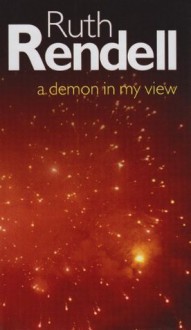 A Demon in My View - Ruth Rendell