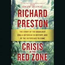 Crisis in the Red Zone - Richard Preston