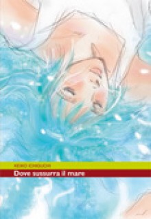 Dove sussurra il mare - Keiko Ichiguchi, Massimiliano De Giovanni