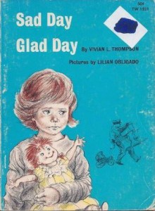 Sad Day, Glad Day - Vivian L. Thompson, Lilian Obligado