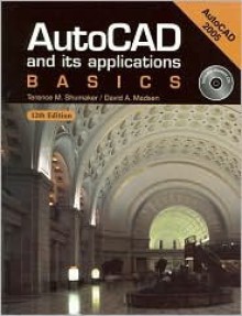 AutoCAD and Its Applications - Terence M. Shumaker, David A. Madsen