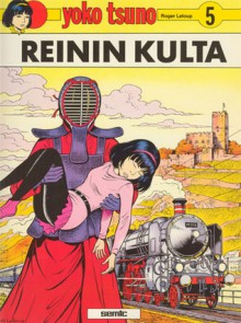 Reinin kulta (Yoko Tsuno, #5) - Roger Leloup, Vesa Nykänen