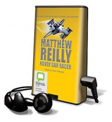 Hover Car Racer [With Earphones] - Sean Mangan, Matthew Reilly