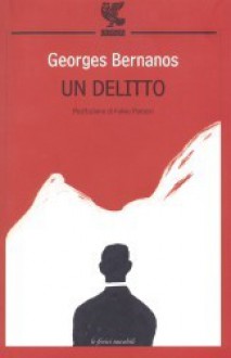 Un delitto - Georges Bernanos, Enrico Piceni