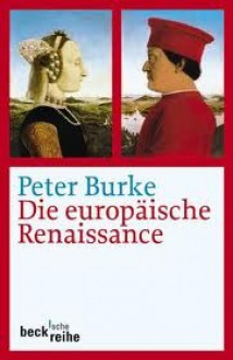 Die europäische Renaissance: Zentren und Peripherien - Peter Burke, Klaus Kochmann