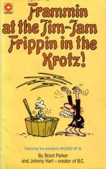 Frammin at the Jim-jam, Frippin in the Krotz! - Brant Parker, Johnny Hart