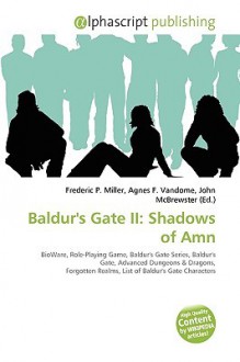 Baldur's Gate II: Shadows of Amn - Agnes F. Vandome, John McBrewster, Sam B Miller II