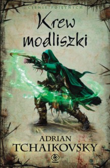 Krew Modliszki - Adrian Tchaikovsky