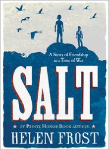 Salt: A Story of Friendship in a Time of War - 