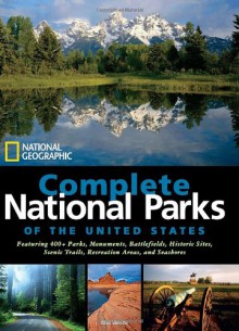 National Geographic Complete National Parks of the United States - Mel White