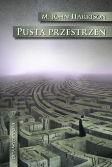 Pusta przestrzeń - Michael John Harrison