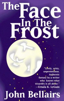 The Face In The Frost - John Bellairs