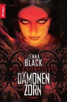 Die Exorzistin - Jenna Black, Markus Bennemann