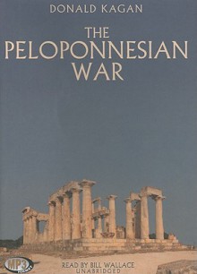 The Peloponnesian War - Donald Kagan, Bill Wallace