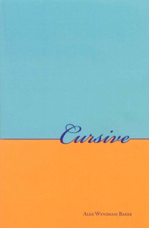 Cursive - Alex Wyndham Baker