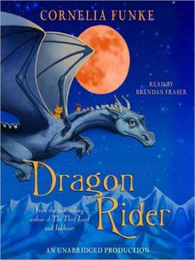 Dragon Rider (Audio) - Cornelia Funke, Brendan Fraser