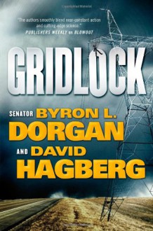 Gridlock - Byron L. Dorgan, David Hagberg