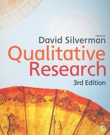 Qualitative Research: Theory, Method and Practice - David Silverman