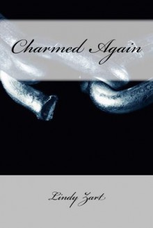 Charmed Again - Lindy Zart