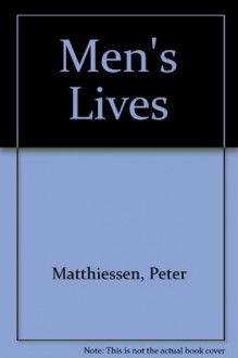 Men's Lives - Peter Matthiessen