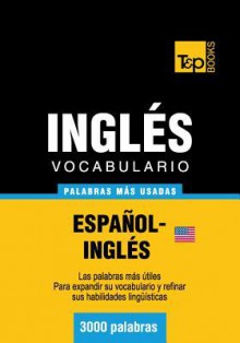 Vocabulario Espanol-Ingles Americano - 3000 Palabras Mas Usadas - Andrey Taranov